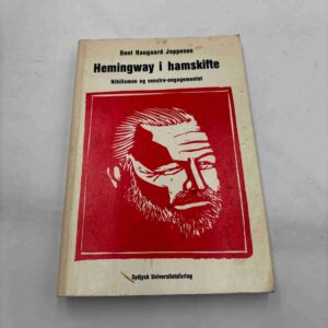 Bent Haugaard Jeppesen: Hemingway i hamskifte