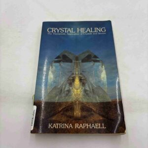 Katrina Raphaell: Crystal healing