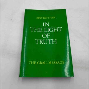 Abd-Ru-Shin: In the light of truth - the grail message