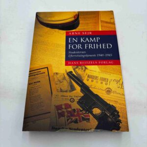 Arne Sejr: En kamp for frihed - Studenternes Efterretningstjeneste 1940-45