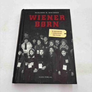 Susanne Knudsen: Wienerbørn - barndom i krigens skygge