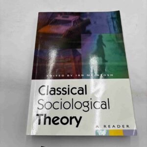 Ian Mcintosh: Classical sociological theory