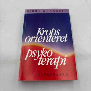 Björn Wrangsjö: Kropsorienteret psykoterapi