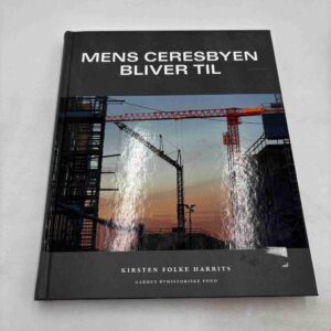 Kirsten Folke Harrits: Mens Ceresbyen bliver til