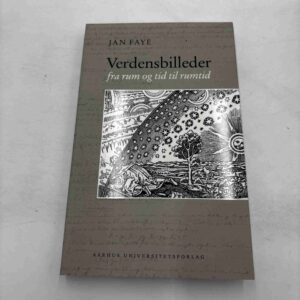 Jan Faye: Verdensbilleder fra rum og tid til rumtid