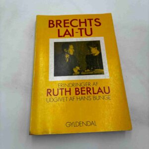 Ruth Berlau: Brechts Lai-Tu - erindringer