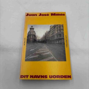 Juan José Millas: Dit navns uorden (fra rygerhjem)