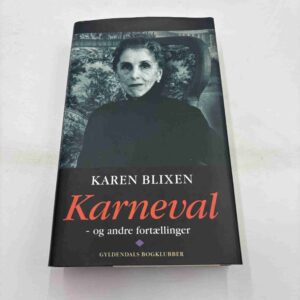Karen Blixen: Karneval - og andre fortællinger (fra rygerhjem)