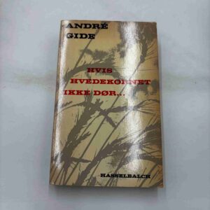 André Gidé: Hvis hvedekornet ikke dør (fra rygerhjem)