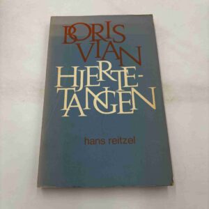 Boris Vian: Hjertetangen (fra rygerhjem)