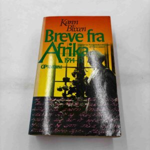 Karen Blixen: Breve fra Afrika 1914-31 (fra rygerhjem)