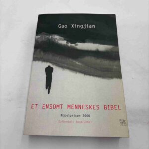 Gao Xingjian: Et ensomt menneskes bibel (fra rygerhjem)