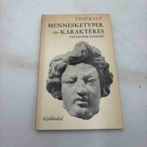 Teofrast - Mennesketyper eller Karaktéres (fra rygerhjem)