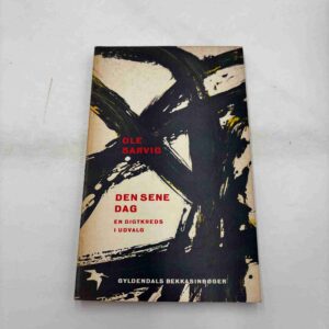 Ole Sarvig: Den sene dag (fra rygerhjem)