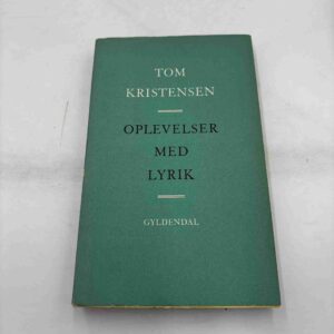 Tom Kristensen: Oplevelser med lyrik (fra rygerhjem)