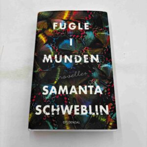 Samantha Schweblin: Fugle i munden - roman