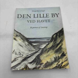 Margrethe Loerges: Den lille by ved havet - et portræt af Lønstrup