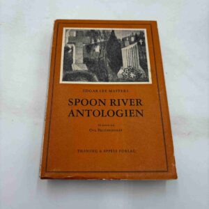 Edgar Lee Masters: Spoon River Antologien