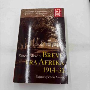 Karen Blixen: Breve fra Afrika 1914-31