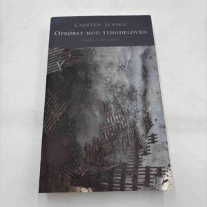 Carsten Jensen: Opgøret mod tyngdeloven - essays