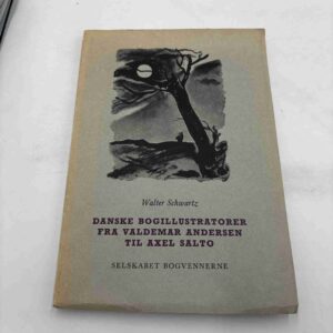 Walter Schwartz: Danske bogillustratorer fra Valdemar Andersen til Axel Salto