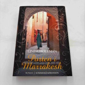 Linda Holeman: Porten i Marrakesh - roman