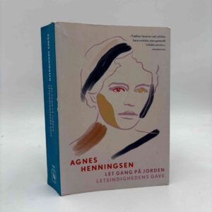 Agnes Henningsen: Let gang på jorden - Letsindighedens gave