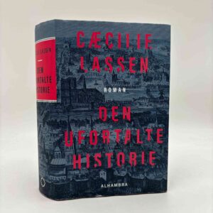 Cæcilie Lassen: Den ufortalte historie - roman