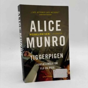 Alice Munro: Tiggerpigen - fortællinger om Flo og Rose