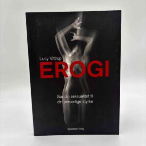 Lucy Vittrup: Erogi - gør din seksualitet til din personlige styrke