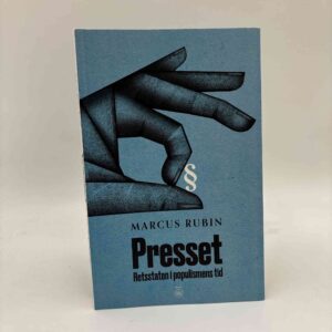 Marcus Rubin: Presset - retsstaten i populismens tid
