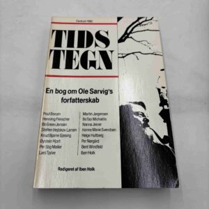 Iben Holk (red.): Tidstegn - en bog om Ole Sarvigs forfatterskab