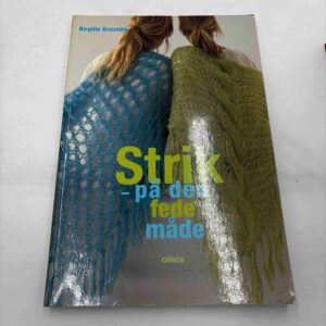 Birgitte Breuning: Strik - på den fede måde