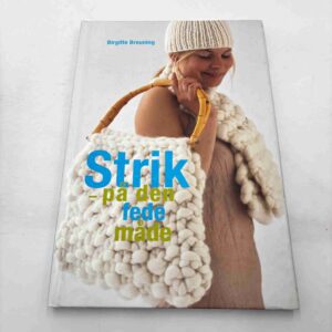 Birgitte Breuning: Strik - på den fede måde