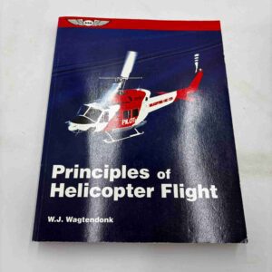 W.J. Wagtendonk: Principles of Helicopter Flight