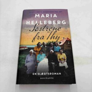 Maria Helleberg: Søstrene fra Thy