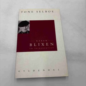 Tone Selboe: Karen Blixen - en introduktion