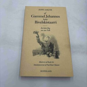 Jeppe Aakjær: Af gammel Jehannes - hans bibelskistaarri