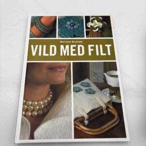 Marianne Brostrøm: Vild med filt