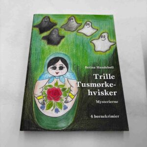 Betina Hundebøll: Trille Tusmørkehvisker - mysterierne