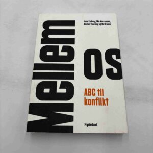 Jens Emborg: Mellem os - ABC til konflikt - med dedikation