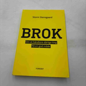 Storm Stensgaard: Brok - om at håndtere dårlige ting på en god måde