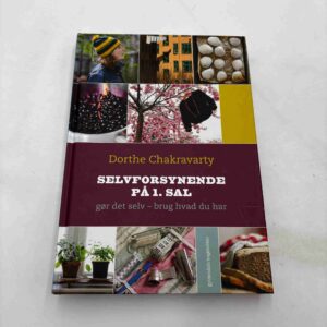 Dorthe Chakravarty: Selvforsynende på 1. sal