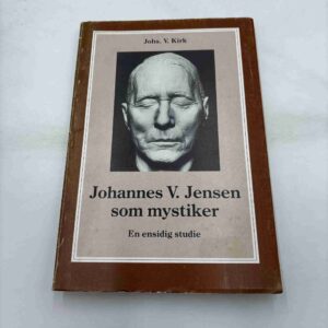 Johs. V. Kirk: Johannes V. Jensen som mystikker