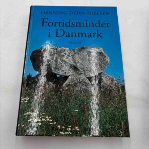 Henning Dehn-Nielsen: Fortidsminder i Danmark