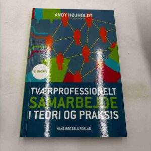 Andy Højholdt: Tværprofessionelt samarbejde i teori og praksis