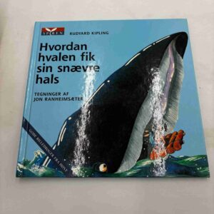 Rudyard Kipling: Hvordan hvalen fik sin snævre hals