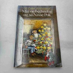 Ole Lund Kirkegaard: Mig og bedstefar og så Nisse Pok