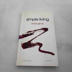 Gitte Jørgensen: Simple living - sådan gør du