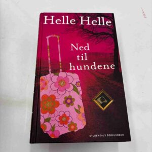 Helle Helle: Ned til hundene